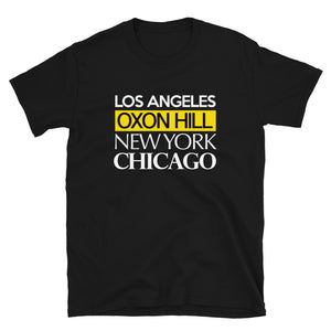 Oxon Hill- Major City - Unisex T-Shirt