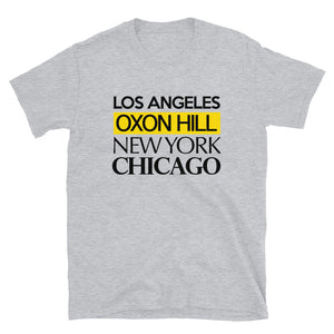 Oxon Hill- Major City - Unisex T-Shirt